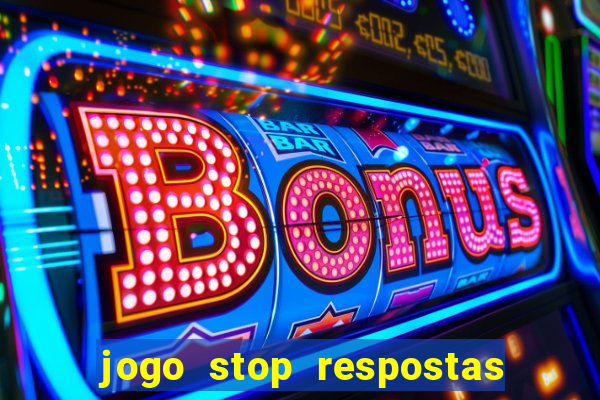 jogo stop respostas de a a z